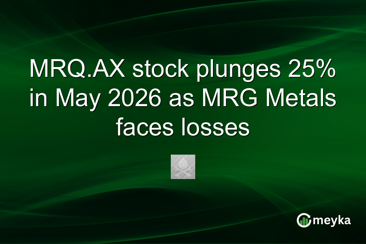 MRQ.AX stock plunges 25% in May 2026 as MRG Metals faces losses