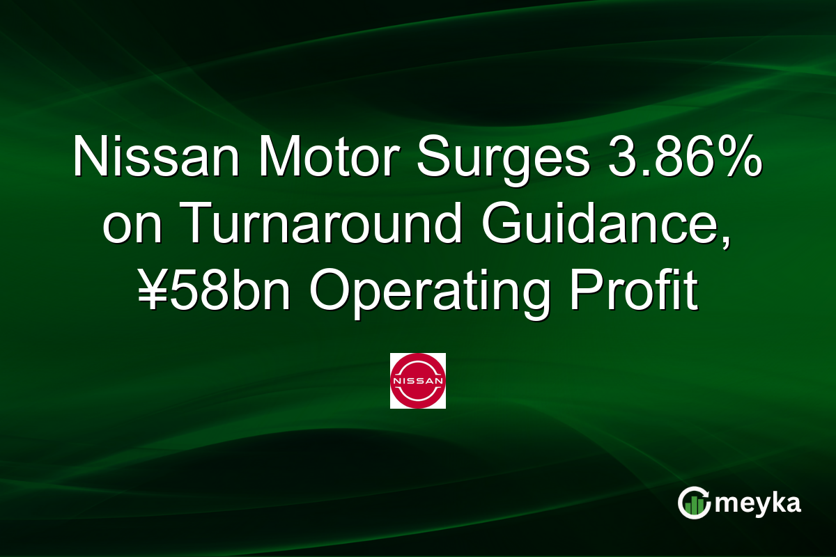 Nissan Motor Surges 3.86% on Turnaround Guidance, ¥58bn Operating Profit