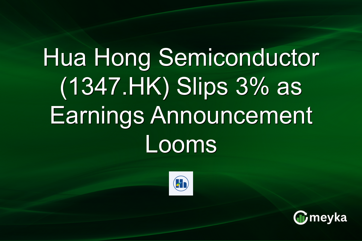 Hua Hong Semiconductor (1347.HK) Slips 3% as Earnings Announcement Looms