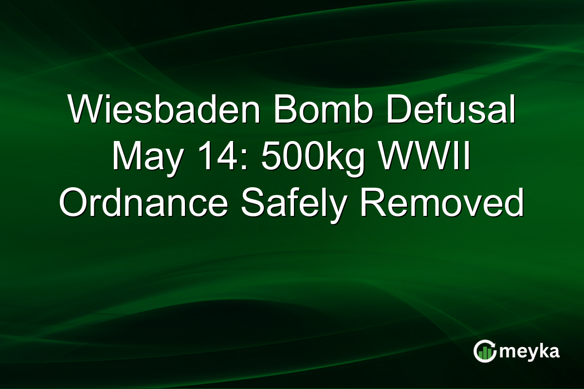 Wiesbaden Bomb Defusal May 14: 500kg WWII Ordnance Safely Removed