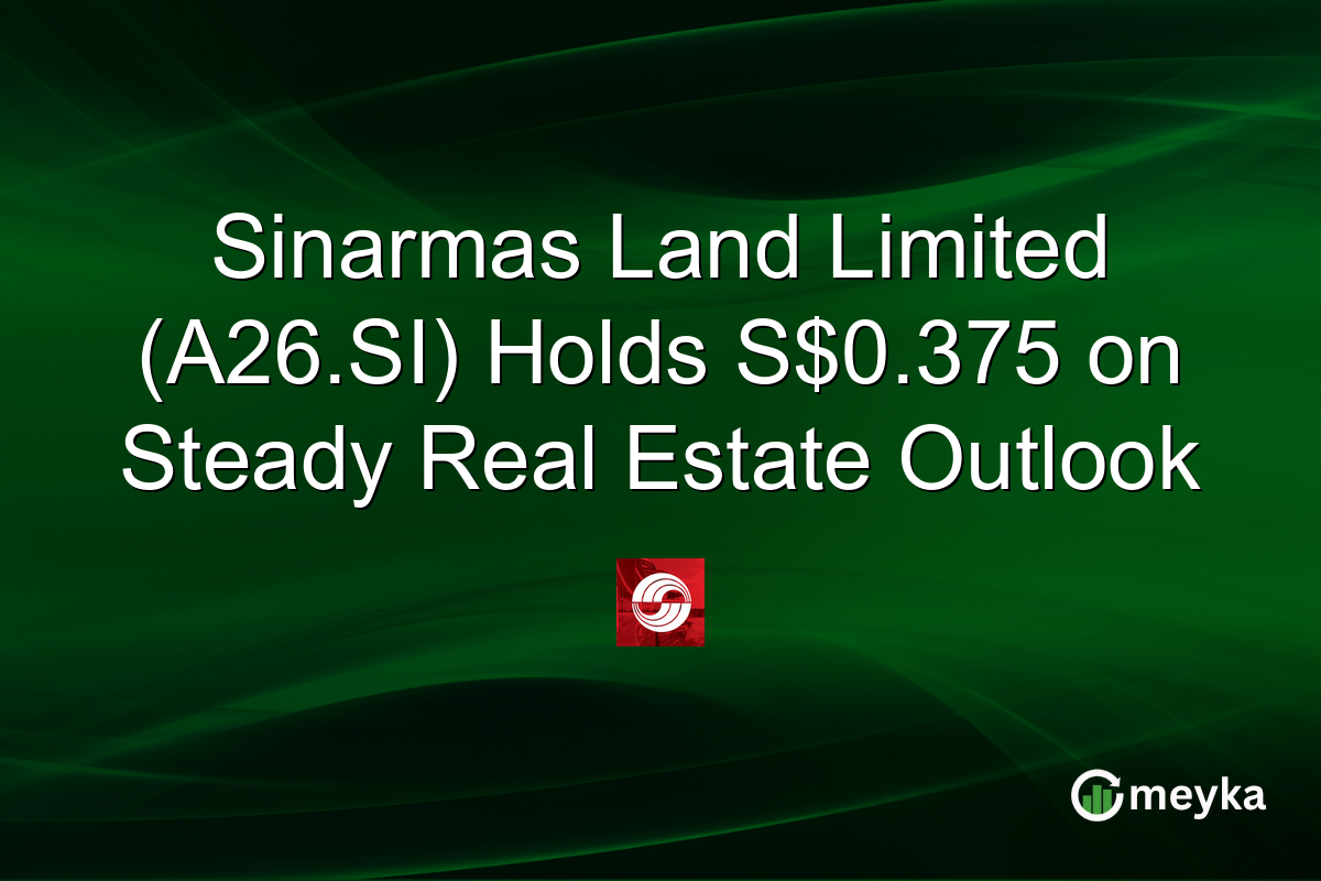 Sinarmas Land Limited (A26.SI) Holds S$0.375 on Steady Real Estate Outlook