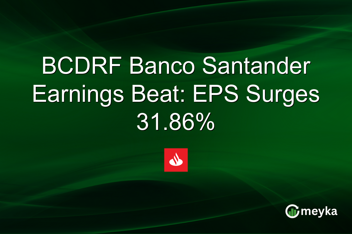 BCDRF Banco Santander Earnings Beat: EPS Surges 31.86%