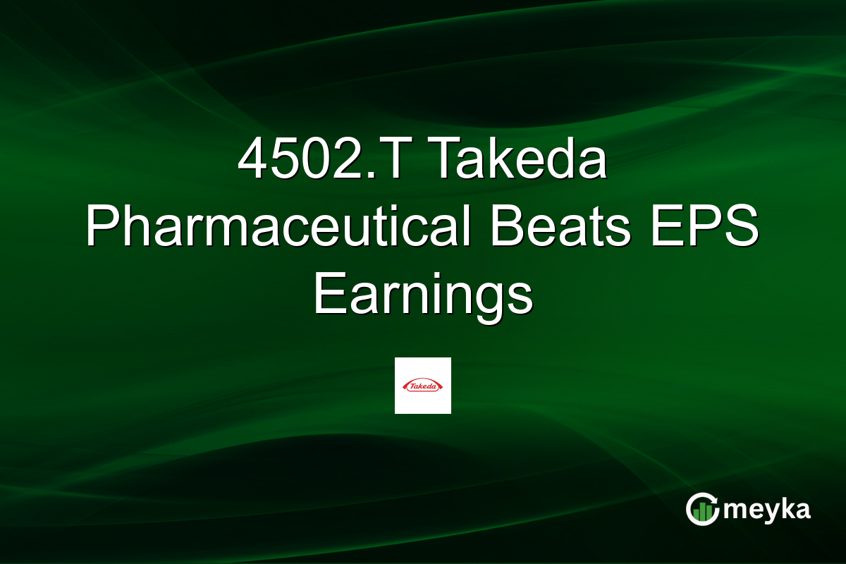 4502.T Takeda Pharmaceutical Beats EPS Earnings
