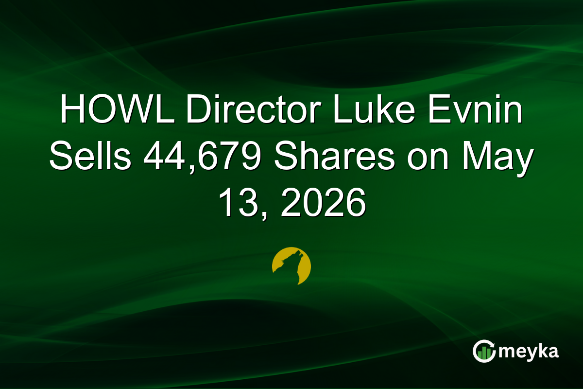 HOWL Director Luke Evnin Sells 44,679 Shares on May 13, 2026