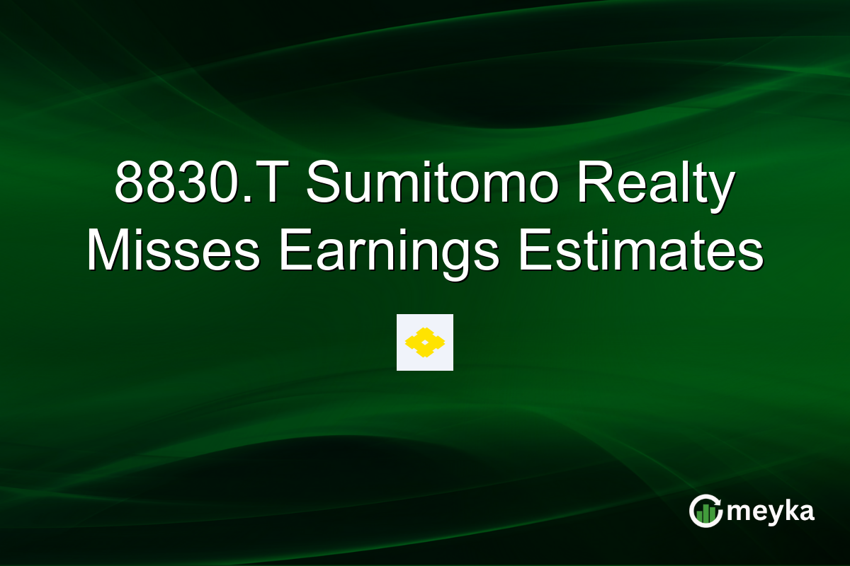8830.T Sumitomo Realty Misses Earnings Estimates