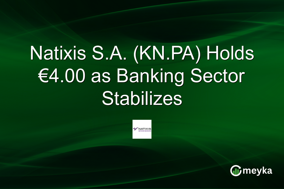 Natixis S.A. (KN.PA) Holds €4.00 as Banking Sector Stabilizes