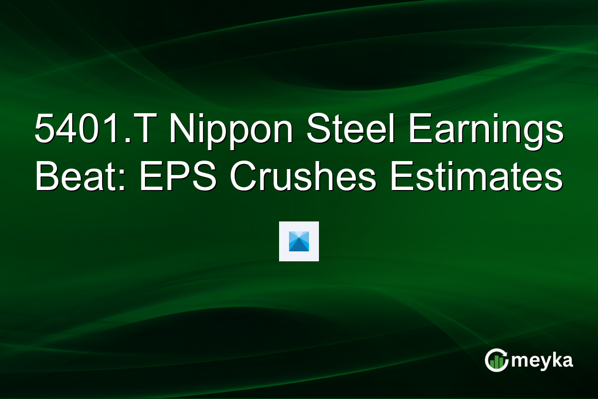 5401.T Nippon Steel Earnings Beat: EPS Crushes Estimates