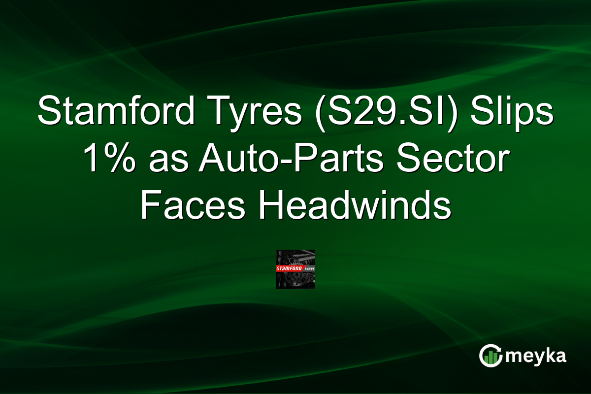 Stamford Tyres (S29.SI) Slips 1% as Auto-Parts Sector Faces Headwinds