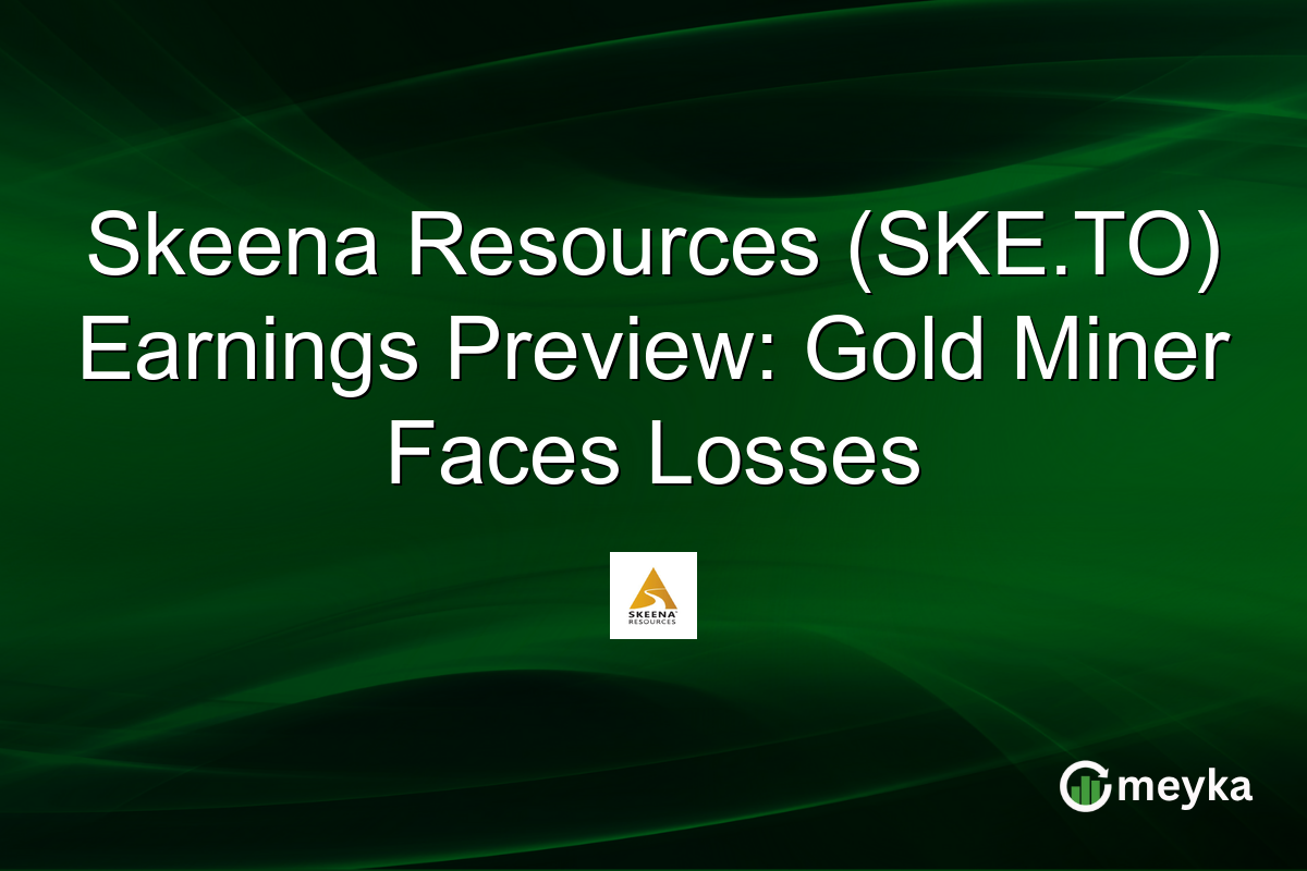 Skeena Resources (SKE.TO) Earnings Preview: Gold Miner Faces Losses
