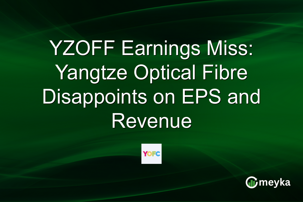 YZOFF Earnings Miss: Yangtze Optical Fibre Disappoints on EPS and Revenue