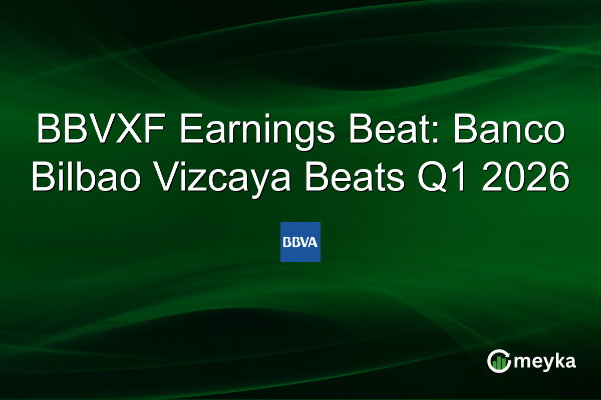 BBVXF Earnings Beat: Banco Bilbao Vizcaya Beats Q1 2026