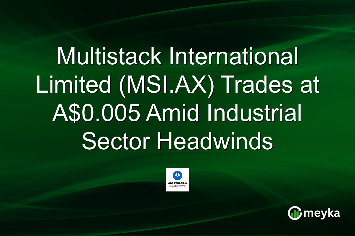 Multistack International Limited (MSI.AX) Trades at A$0.005 Amid Industrial Sector Headwinds
