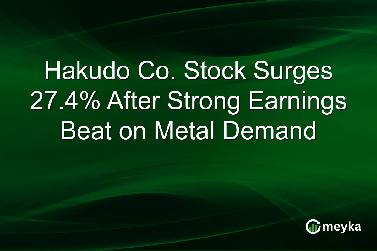 Hakudo Co. Stock Surges 27.4% After Strong Earnings Beat on Metal Demand