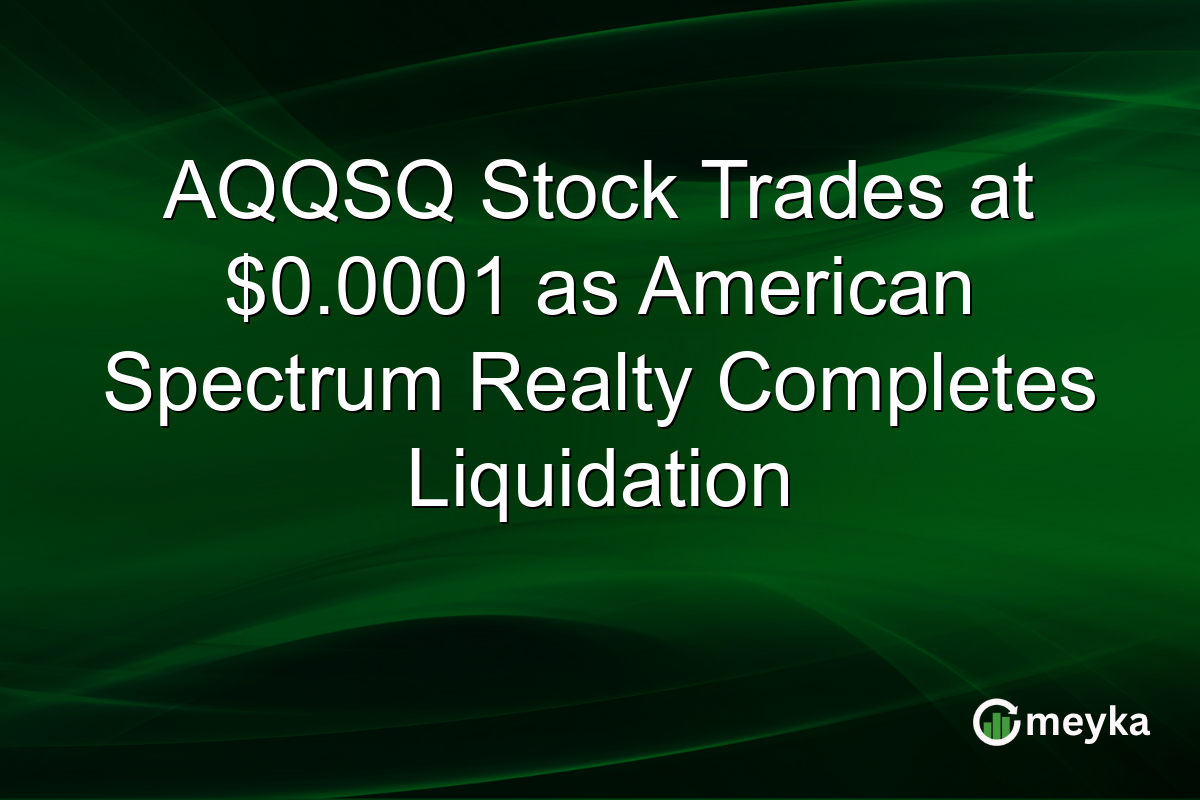 AQQSQ Stock Trades at $0.0001 as American Spectrum Realty Completes Liquidation
