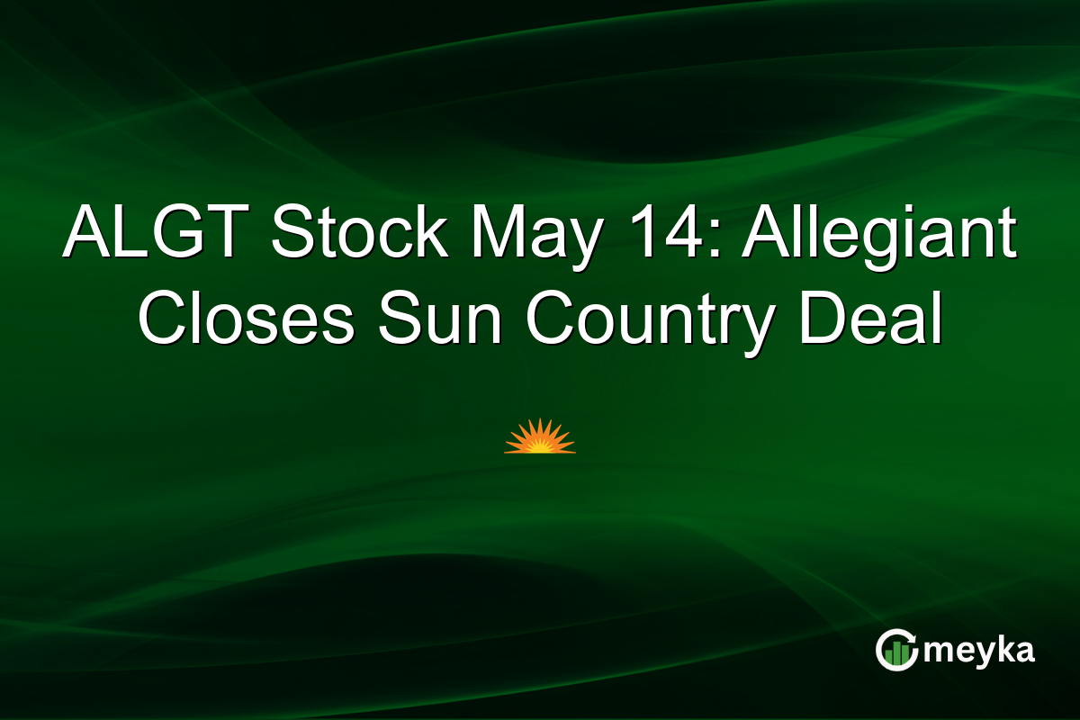 ALGT Stock May 14: Allegiant Closes Sun Country Deal