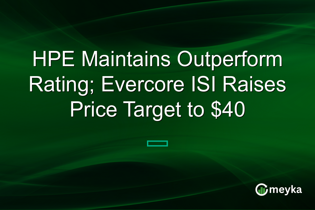 HPE Maintains Outperform Rating; Evercore ISI Raises Price Target to $40