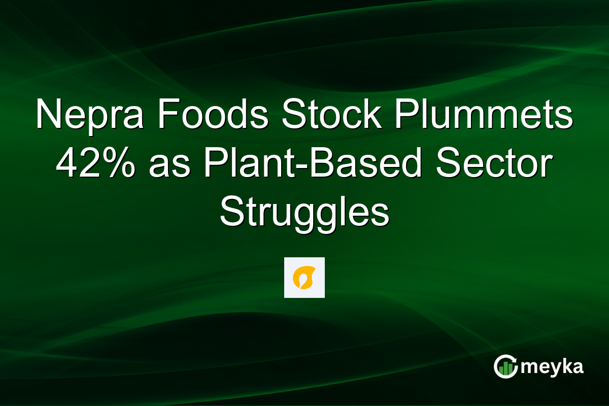 Nepra Foods Stock Plummets 42% as Plant-Based Sector Struggles