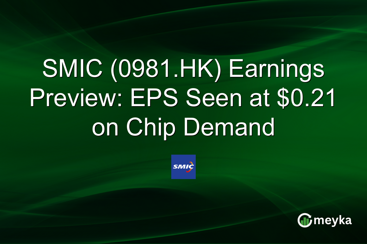 SMIC (0981.HK) Earnings Preview: EPS Seen at $0.21 on Chip Demand