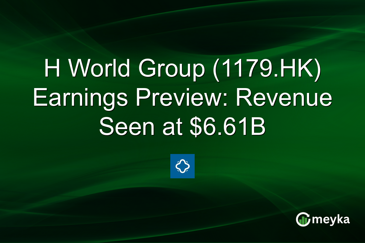 H World Group (1179.HK) Earnings Preview: Revenue Seen at $6.61B