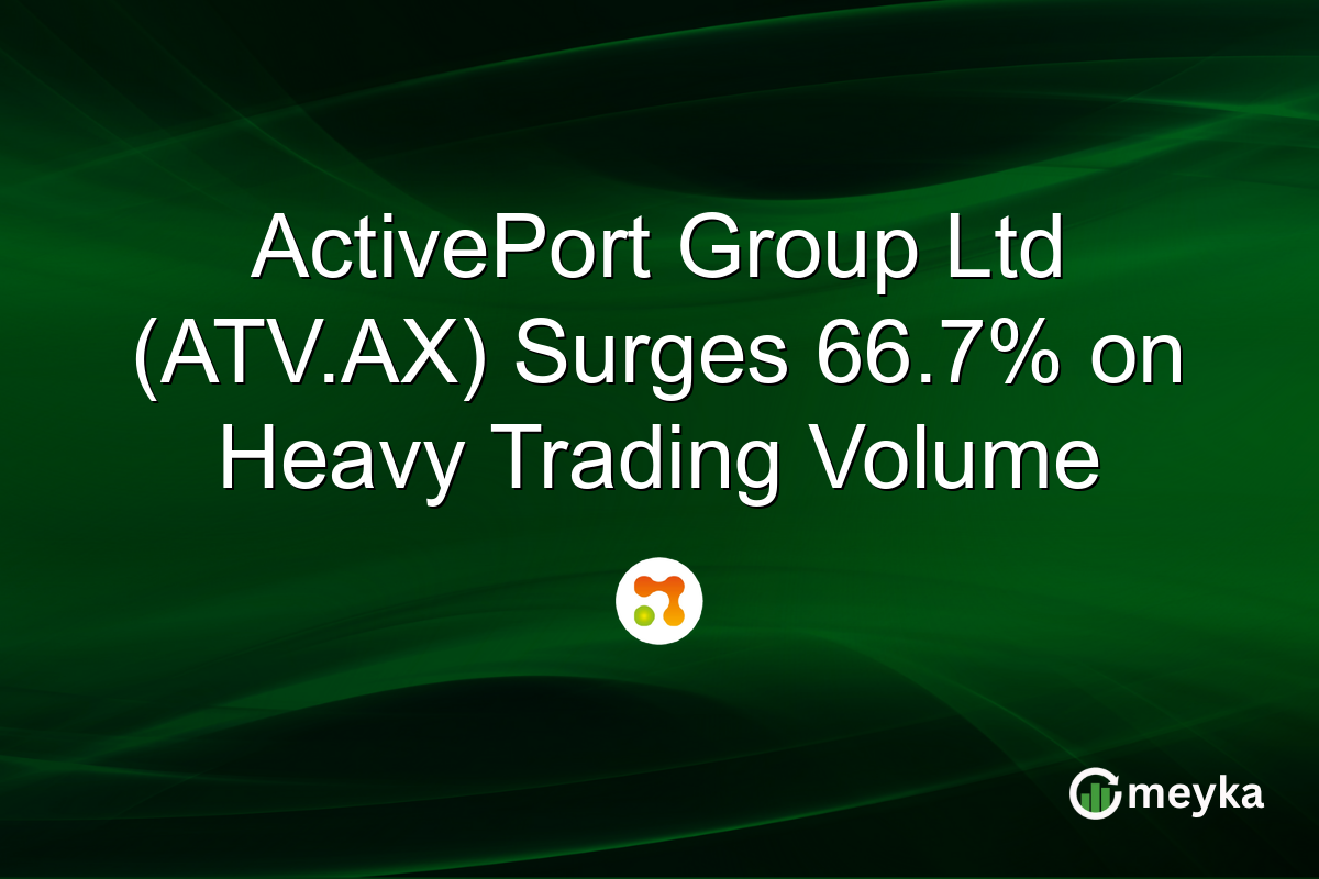 ActivePort Group Ltd (ATV.AX) Surges 66.7% on Heavy Trading Volume