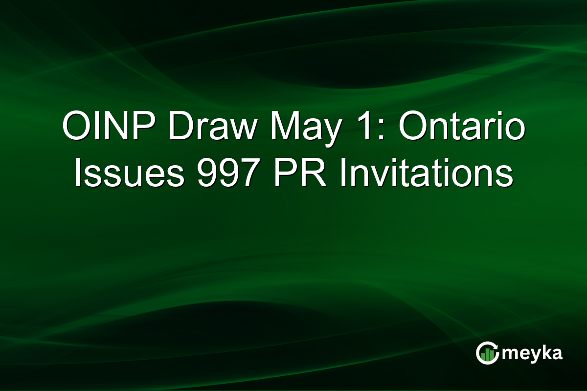 OINP Draw May 1: Ontario Issues 997 PR Invitations