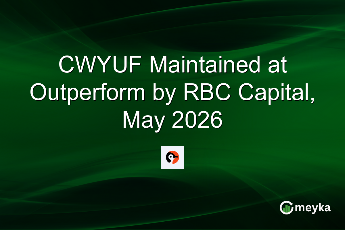CWYUF Maintained at Outperform by RBC Capital, May 2026