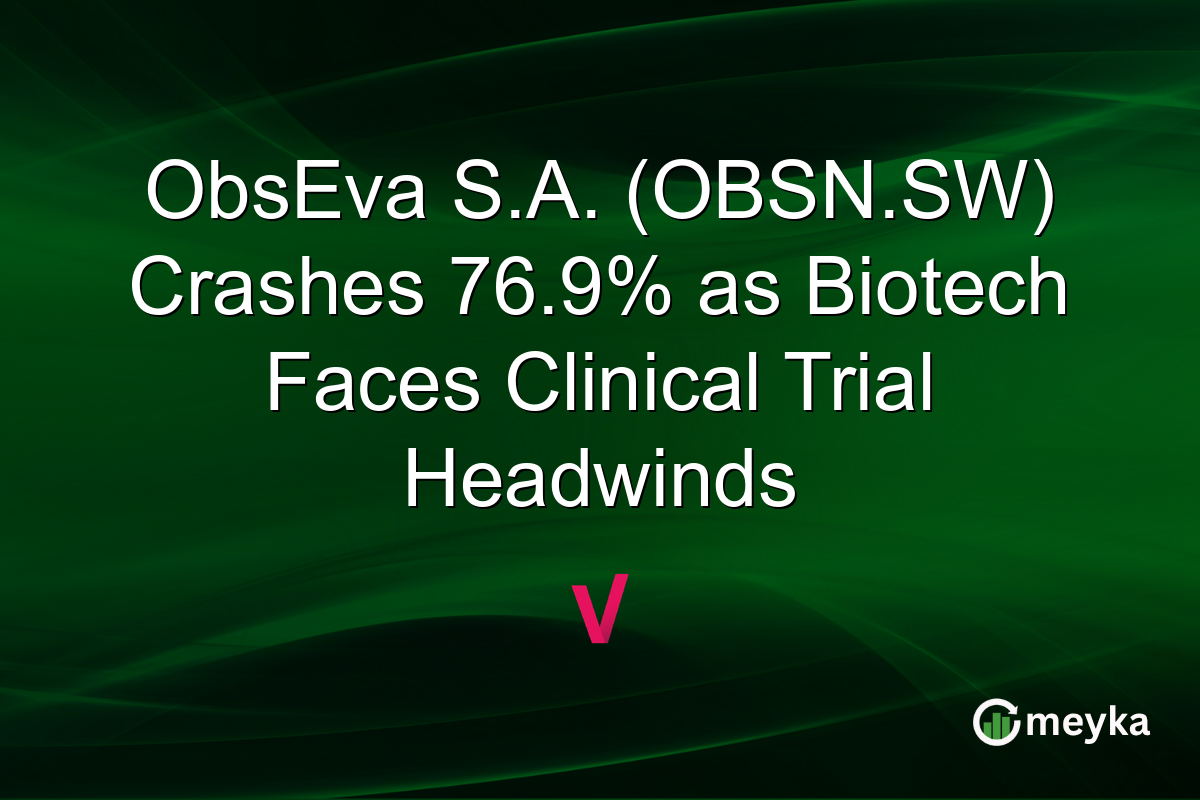ObsEva S.A. (OBSN.SW) Crashes 76.9% as Biotech Faces Clinical Trial Headwinds