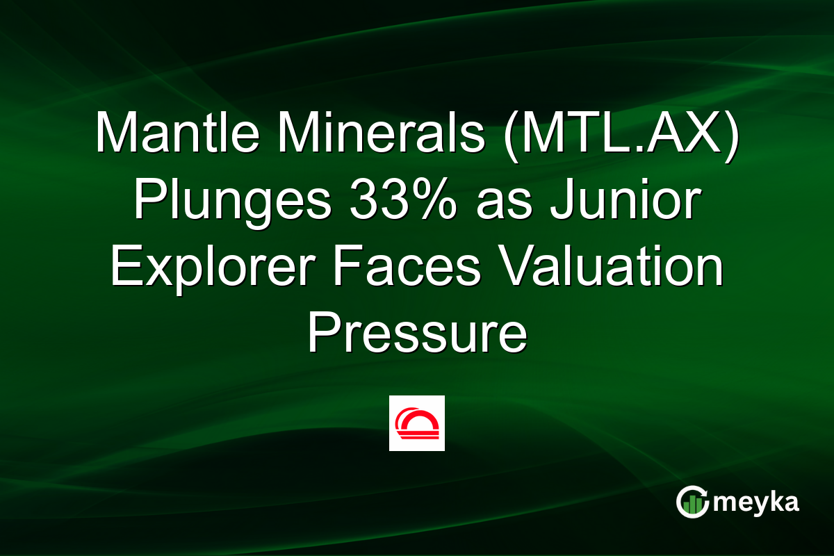 Mantle Minerals (MTL.AX) Plunges 33% as Junior Explorer Faces Valuation Pressure