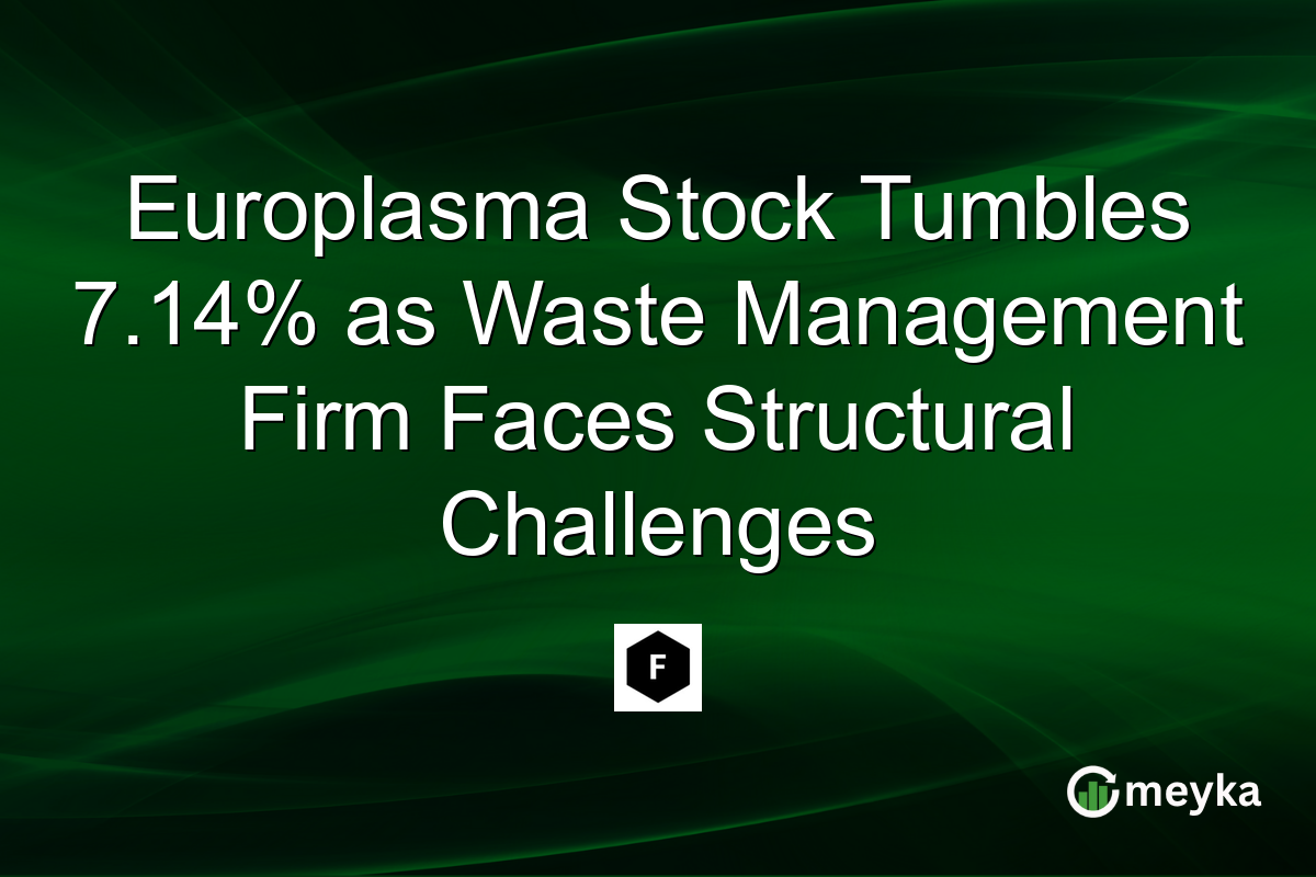Europlasma Stock Tumbles 7.14% as Waste Management Firm Faces Structural Challenges