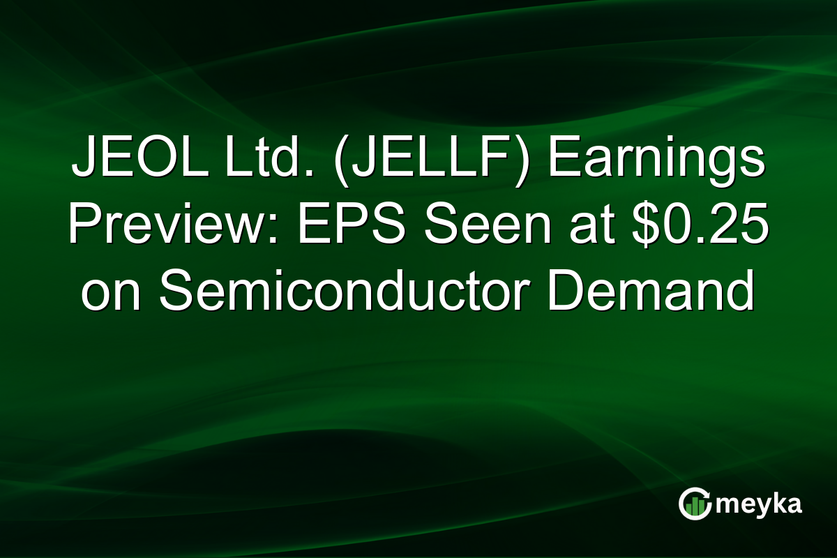 JEOL Ltd. (JELLF) Earnings Preview: EPS Seen at $0.25 on Semiconductor Demand