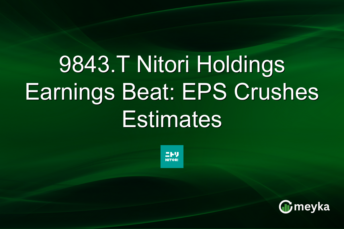 9843.T Nitori Holdings Earnings Beat: EPS Crushes Estimates