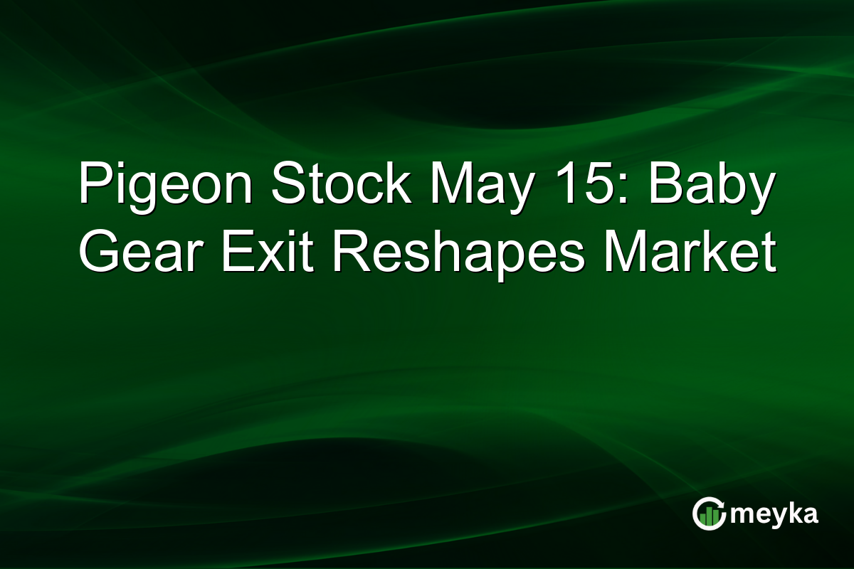 Pigeon Stock May 15: Baby Gear Exit Reshapes Market