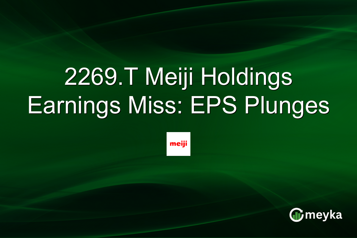 2269.T Meiji Holdings Earnings Miss: EPS Plunges