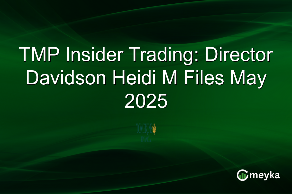 TMP Insider Trading: Director Davidson Heidi M Files May 2025