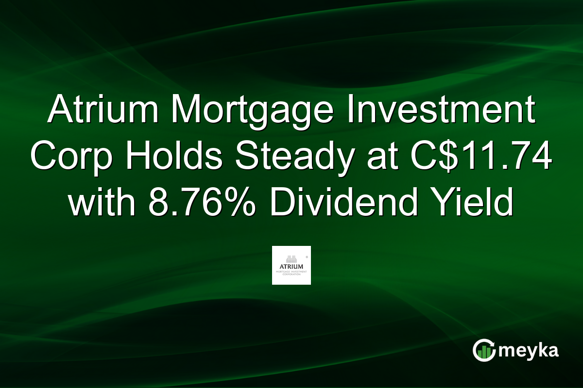 Atrium Mortgage Investment Corp Holds Steady at C$11.74 with 8.76% Dividend Yield