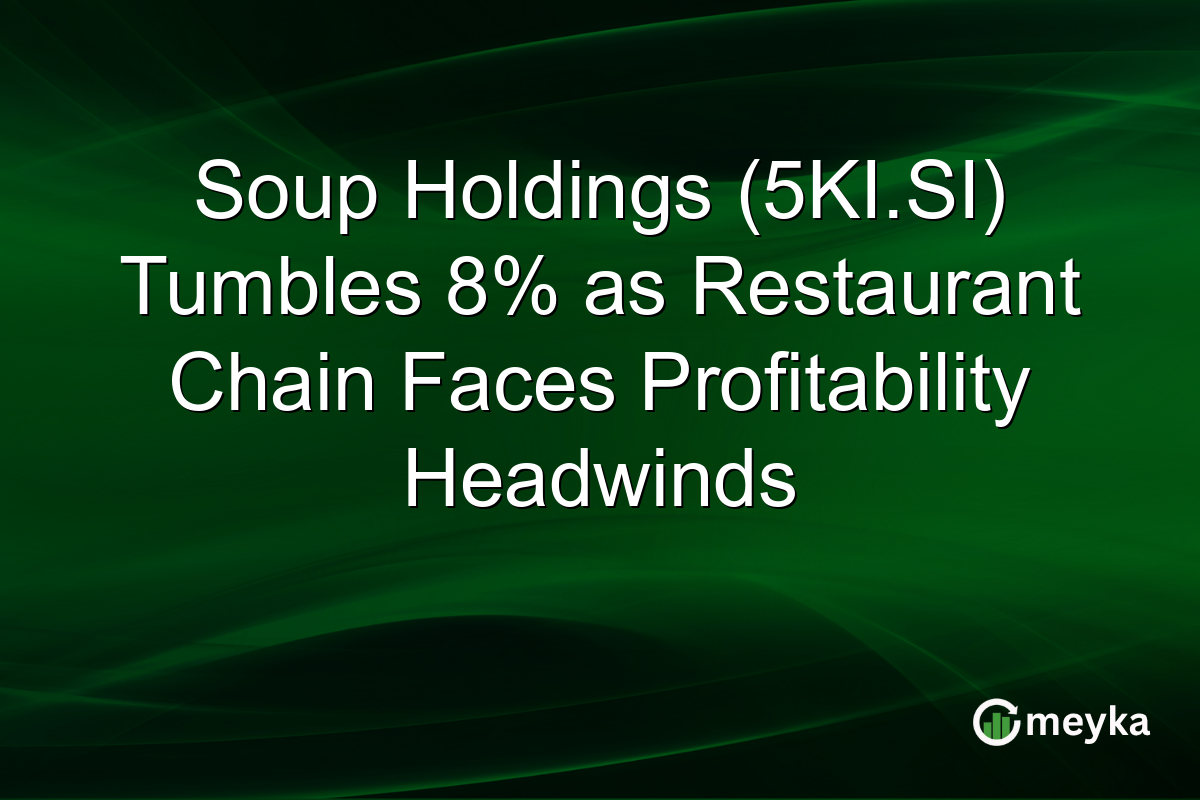 Soup Holdings (5KI.SI) Tumbles 8% as Restaurant Chain Faces Profitability Headwinds