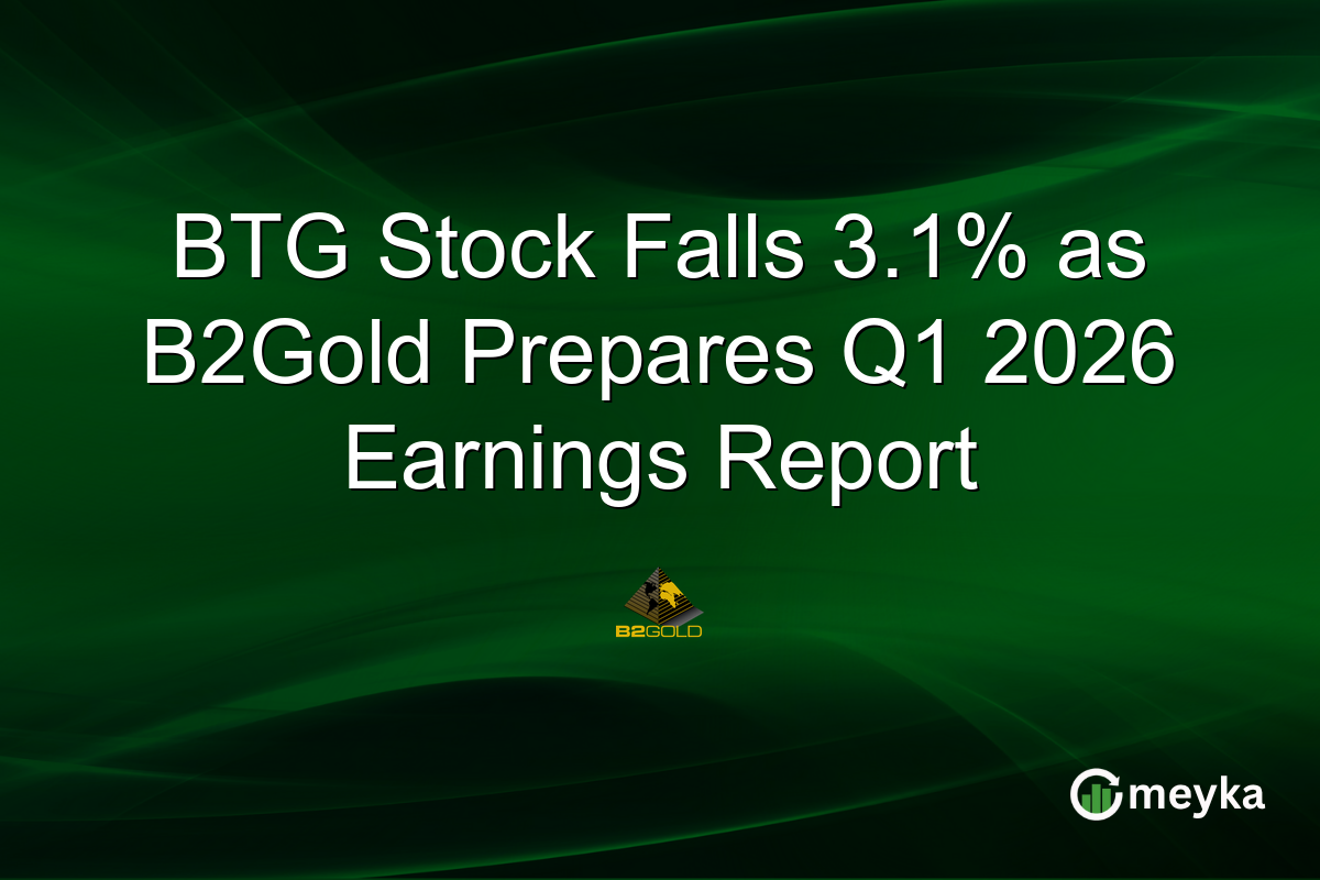 BTG Stock Falls 3.1% as B2Gold Prepares Q1 2026 Earnings Report