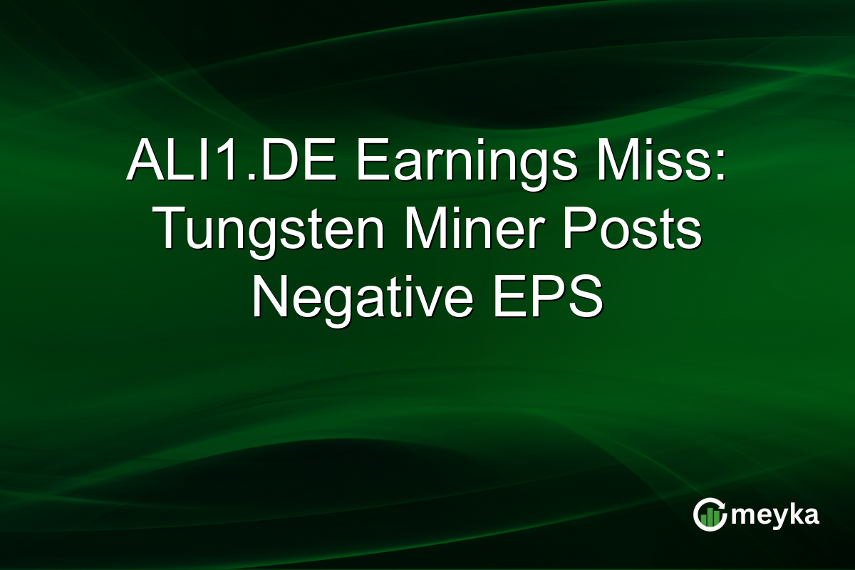 ALI1.DE Earnings Miss: Tungsten Miner Posts Negative EPS