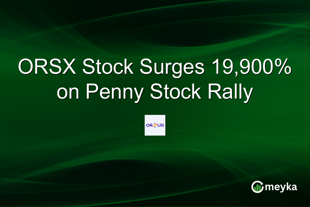 ORSX Stock Surges 19,900% on Penny Stock Rally