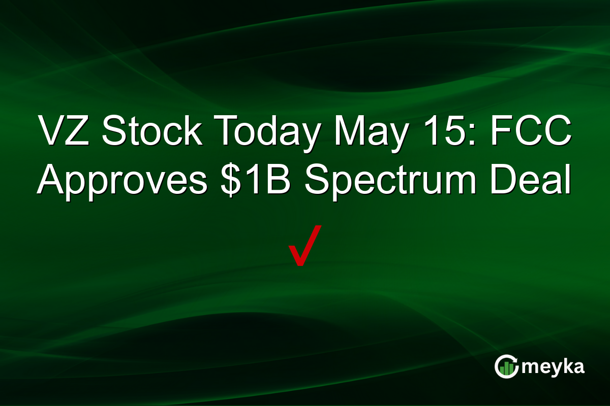 VZ Stock Today May 15: FCC Approves $1B Spectrum Deal