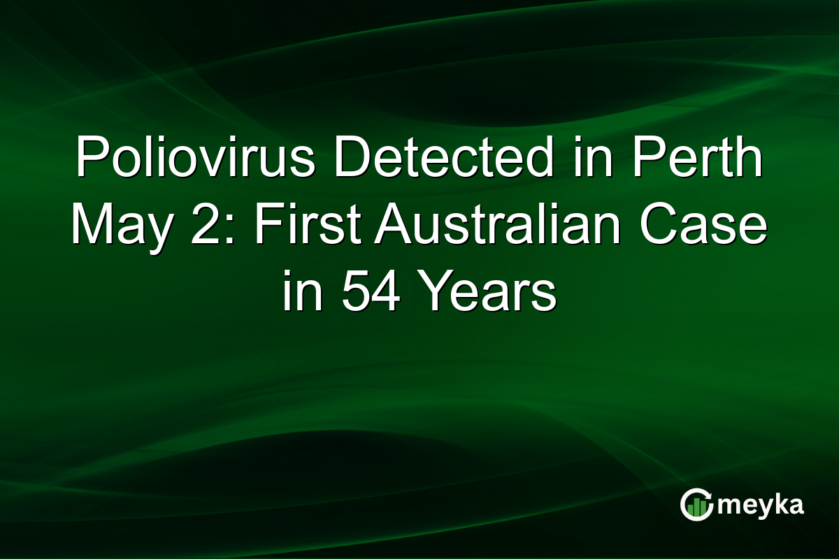 Poliovirus Detected in Perth May 2: First Australian Case in 54 Years