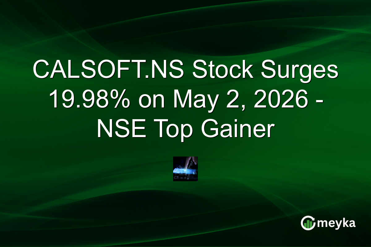 CALSOFT.NS Stock Surges 19.98% on May 2, 2026 – NSE Top Gainer