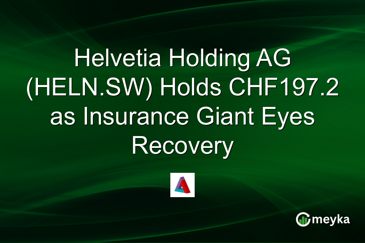 Helvetia Holding AG (HELN.SW) Holds CHF197.2 as Insurance Giant Eyes Recovery
