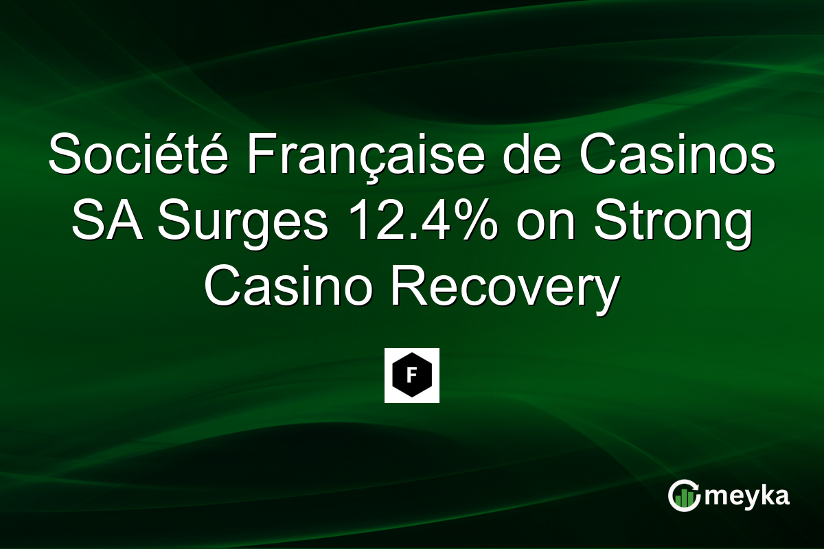 Société Française de Casinos SA Surges 12.4% on Strong Casino Recovery