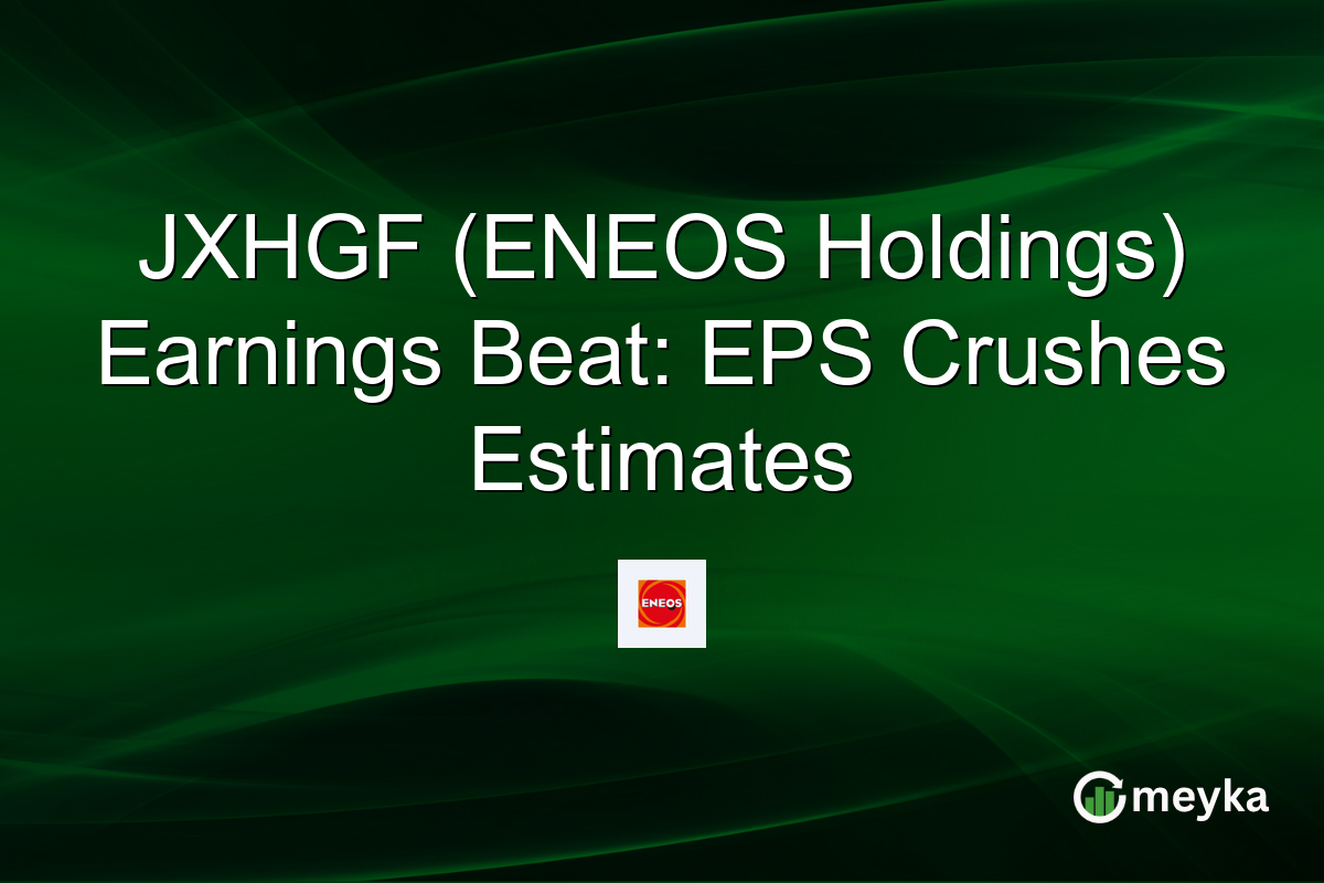 JXHGF (ENEOS Holdings) Earnings Beat: EPS Crushes Estimates