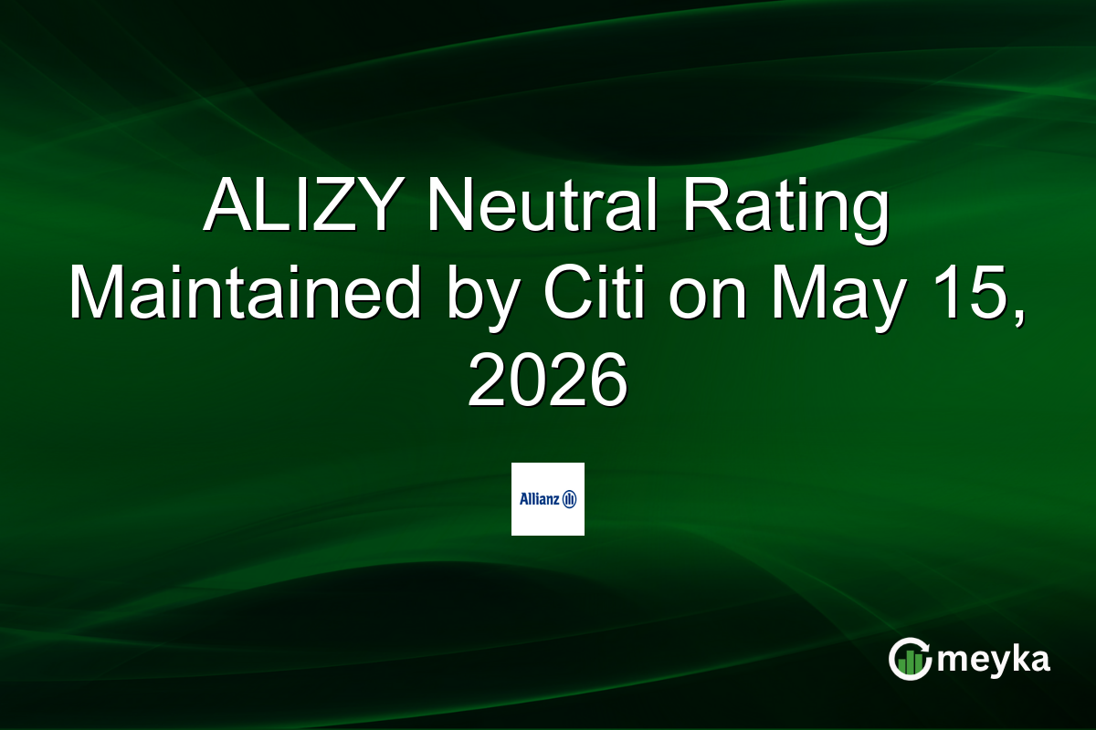 ALIZY Neutral Rating Maintained by Citi on May 15, 2026