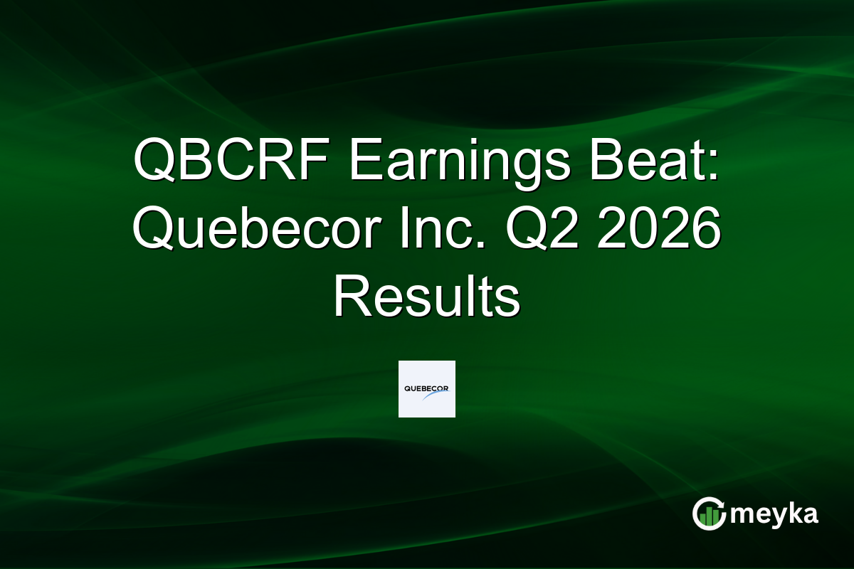 QBCRF Earnings Beat: Quebecor Inc. Q2 2026 Results