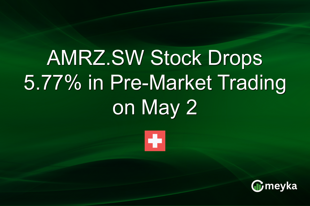 AMRZ.SW Stock Drops 5.77% in Pre-Market Trading on May 2