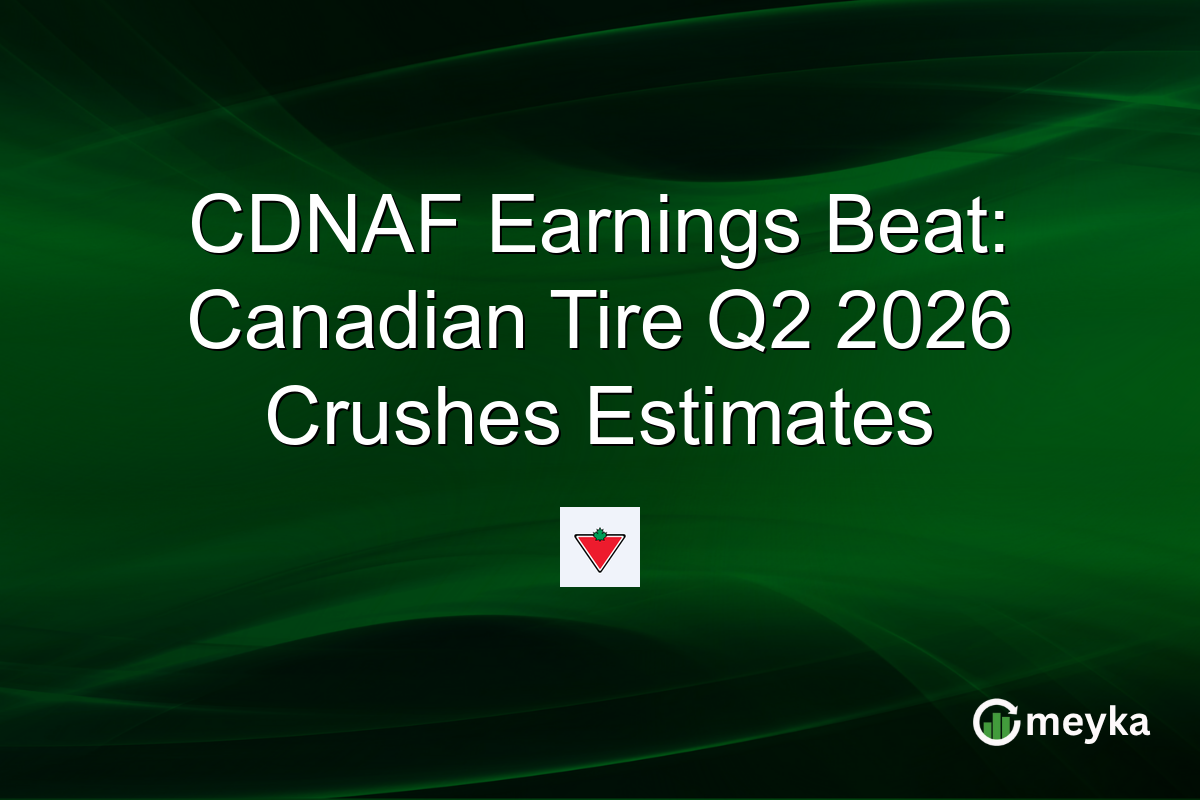 CDNAF Earnings Beat: Canadian Tire Q2 2026 Crushes Estimates