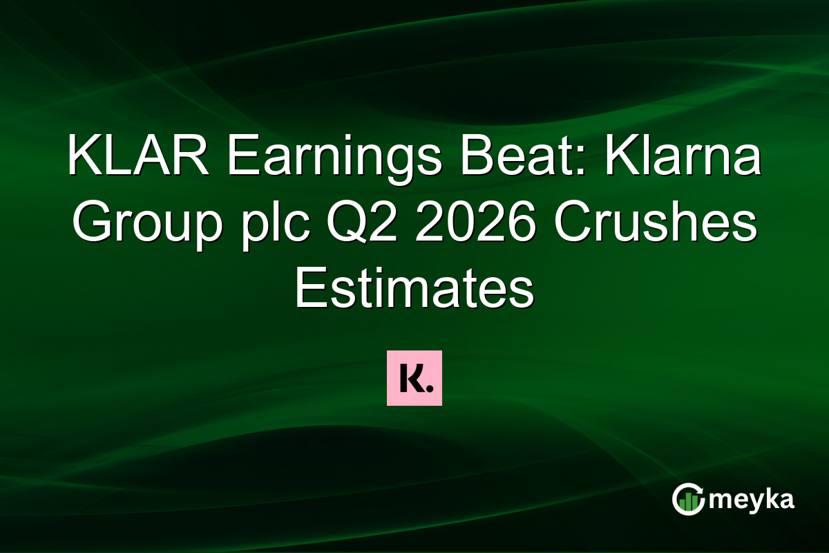 KLAR Earnings Beat: Klarna Group plc Q2 2026 Crushes Estimates